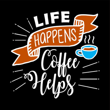 Funny Coffee Quote and Saying. 100% vector best for graphic in your goodsのイラスト素材