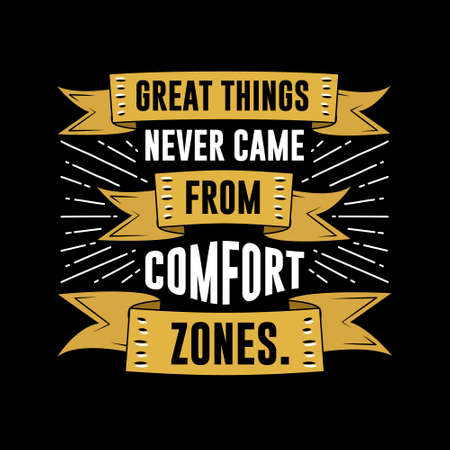 Great things never came. Motivational Quote for better lifeのイラスト素材
