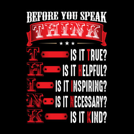 Before you speak think, good for printの写真素材