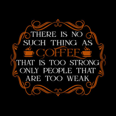 Coffee Quote and Saying. There is no such thing as coffeeのイラスト素材