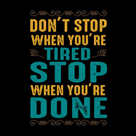 Motivation Quote, Don't stop when you're tired stop when you're doneのイラスト素材