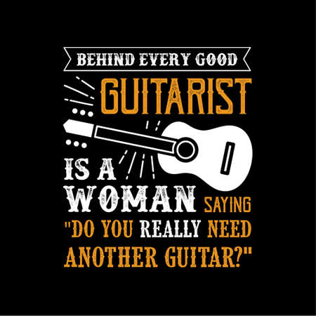 Guitar Quote and Saying. Behind Every good guitaristのイラスト素材