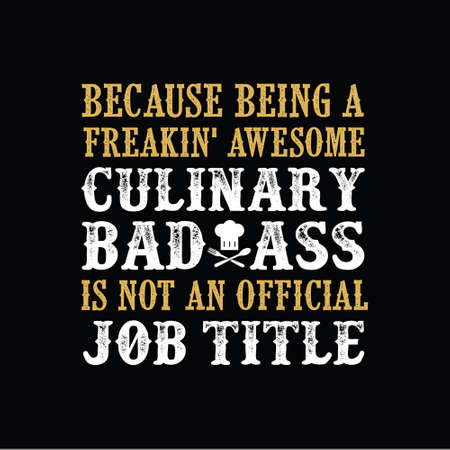 culinary Is not an official job title. Chef Quote and sayingのイラスト素材