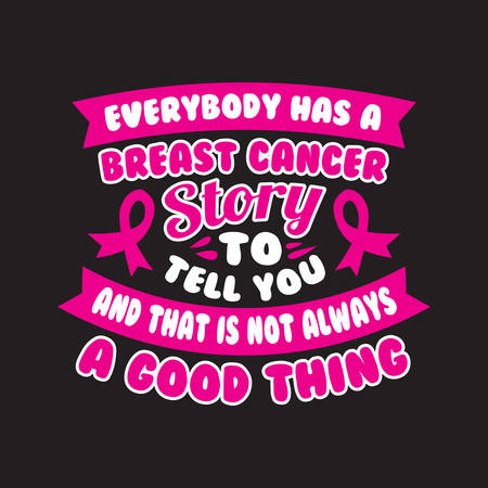 Everybody has a breast cancer. Cancer quoteのイラスト素材