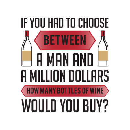 Wine Funny Quote and Saying. 100 Vector, Best for your goods like t-shirt design, mug, pillow, poster and other.のイラスト素材