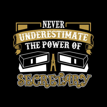 Never Underestimate The power of a Secretaryのイラスト素材