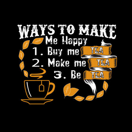 Food Quote. Ways to make me Happy Teaのイラスト素材
