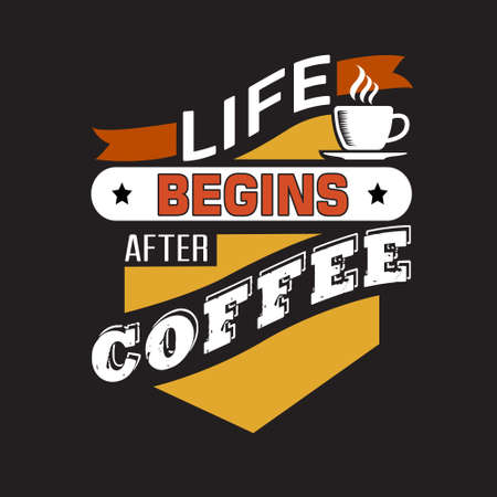 Coffee Quote and saying. Life begins after coffee.のイラスト素材