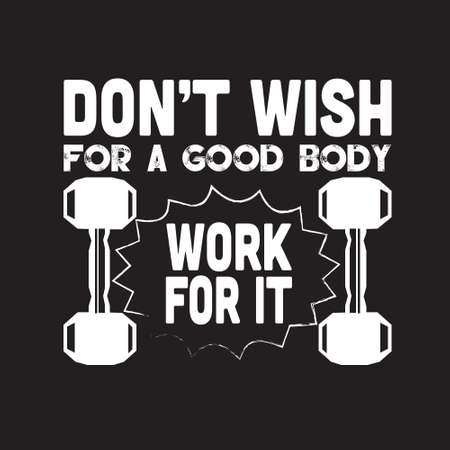 Fitness Quote. Don t wish for a good body work for it.のイラスト素材
