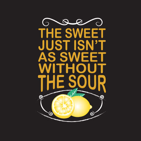 Fruit Quote. The sweet just is not as sweet without the sourのイラスト素材