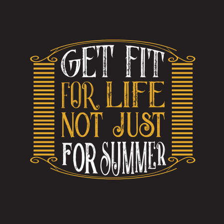 Inspiring Quote. Get fit for life not just for summer.のイラスト素材