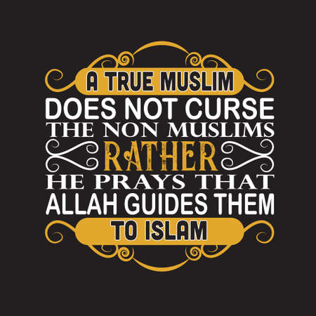 Muslim Quote. A true muslim does not curse the non muslim.のイラスト素材