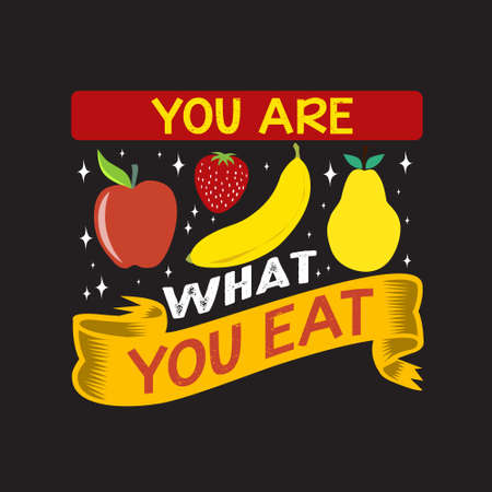 Fruit Quote and saying. You are what you eatのイラスト素材