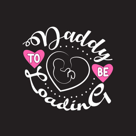 Pregnant Quote and saying. Daddy to be loadingのイラスト素材