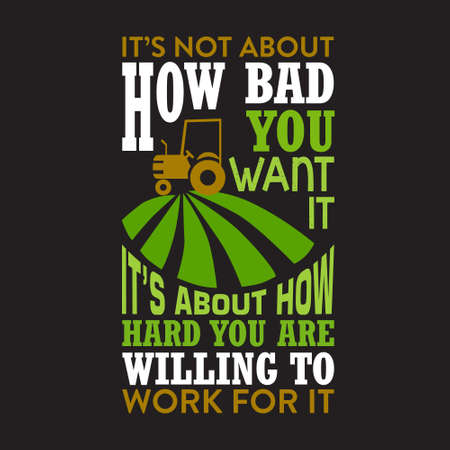 Farm Quote. It s not about How bad you want itのイラスト素材