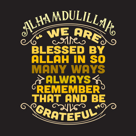Muslim Quote and Saying. We are blessed by Allah in so many ways always remember that and be...