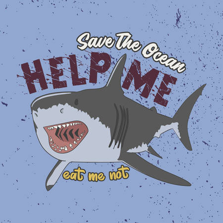 Trendy Slogan for T-shirt. Save The Ocean, Help Me, Eat me not. Shark Illustrationのイラスト素材