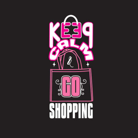 Shopping Quotes and Slogan good for T-Shirt. Keep Calm & Go Shopping.のイラスト素材