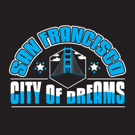 San Francisco Quotes and Slogan good for T-Shirt. San Francisco City of Dreams.のイラスト素材