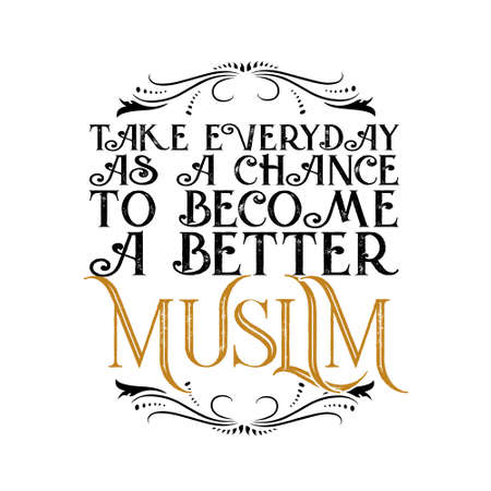 Muslim Quote and Saying good for cutting file. Take everyday as a chanceのイラスト素材