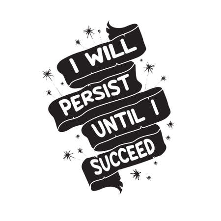 Success Quote. I will persist until I successのイラスト素材