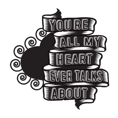 Love Quote. You are all my heart ever talks aboutのイラスト素材