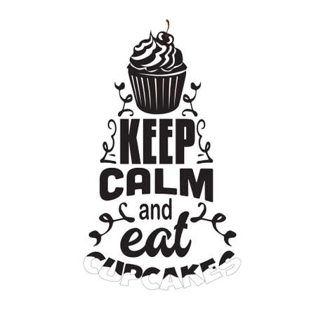 Cupcakes Quote and Saying. Keep calm and eat cupcakesのイラスト素材