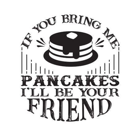 Food and drink Quote. If you bring me apple pie I ll be your friendのイラスト素材