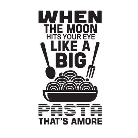 Pasta Quote and saying. When the moon hits your eyeのイラスト素材