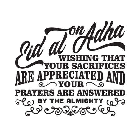 Eid Al-Adha Quotes And Saying Good For T-Shirt. On eid Al-Adha wishing that your sacrifices are appreciated.の写真素材