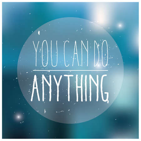 Quote, inspirational poster, typographical design, you can do anything, blurred background, vector illustrationのイラスト素材