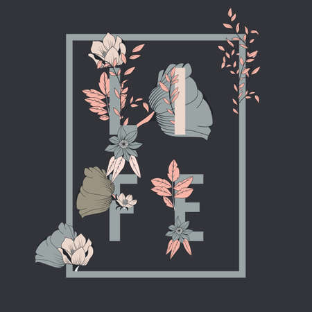 Flowers typography poster design, text and florals combined, hand drawn botanical elements with word Life, vector illustrationのイラスト素材