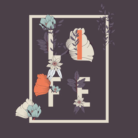 Flowers typography poster design, text and florals combined, hand drawn botanical elements with word Life, vector illustrationのイラスト素材