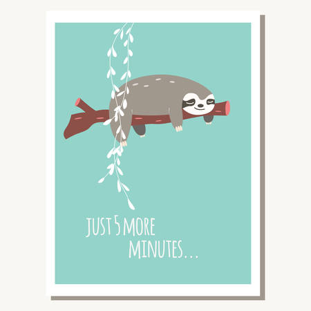 Greeting card with cute lazy sloth and text message, vector illustrationのイラスト素材