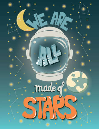 We are all made of stars, typography modern poster design with astronaut helmet and night sky, vector illustrationのイラスト素材