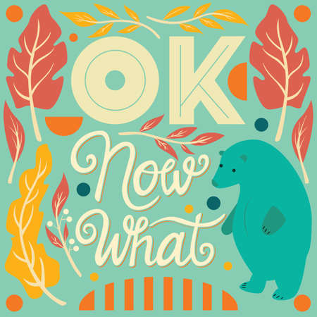 OK, now what, hand lettering typography modern poster design, vector illustrationのイラスト素材