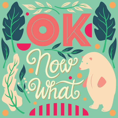 OK, now what, hand lettering typography modern poster design, vector illustrationのイラスト素材