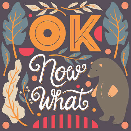 OK, now what, hand lettering typography modern poster design, vector illustrationのイラスト素材