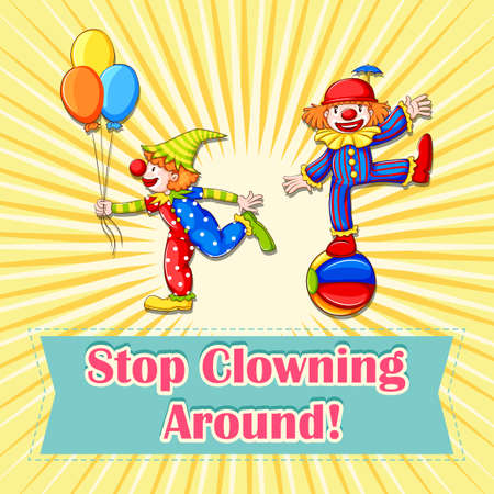 Idiom poster says stop clowning aroundのイラスト素材