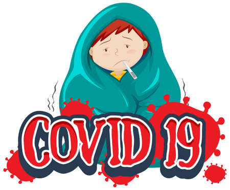 Covid 19 sign template with boy and high fever illustrationのイラスト素材