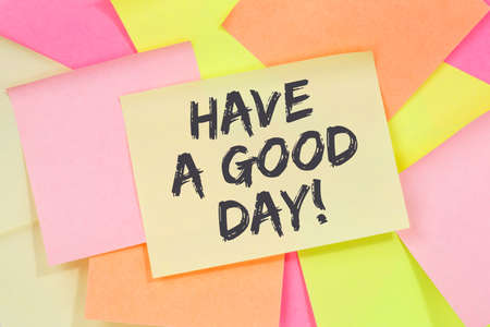 Have a good day nice wish work business concept note paper notepaperの写真素材
