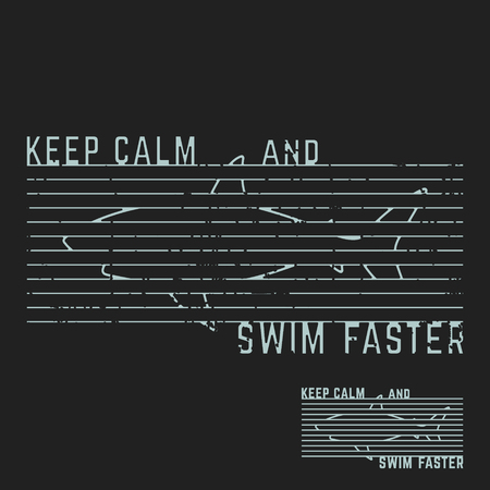 T-shirt print design. Keep calm and swim faster vintage stamp. Printing and badge, applique, label, t shirts, jeans, casual and urban wear. Vector illustration.のイラスト素材