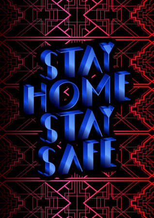 Art Deco Stay Home Stay Safe text. Decorative greeting card, sign with vintage letters.のイラスト素材