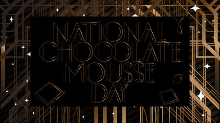 Art Deco National Chocolate Mousse Day (April 3) text. Decorative greeting card, sign with vintage...