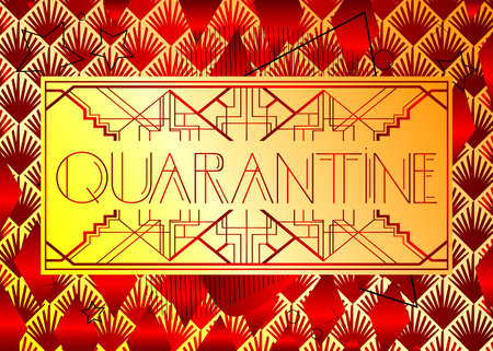 Art Deco Quarantine text. Decorative greeting card, sign with vintage letters.のイラスト素材