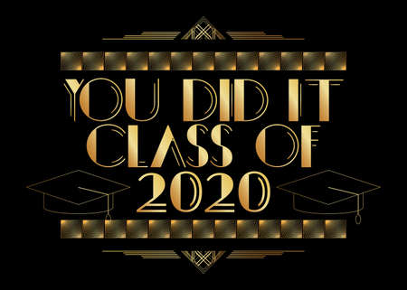 Art Deco You Did it class of 2020 text. Decorative greeting card, sign with vintage letters.のイラスト素材