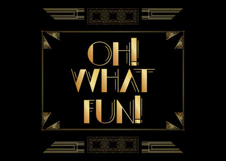 Art Deco Oh! What Fun! text. Decorative greeting card, sign with vintage letters.のイラスト素材