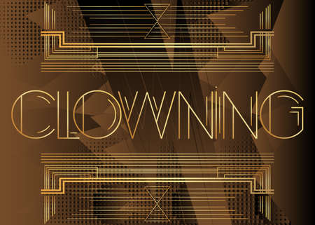 Art Deco Clowning text. Decorative greeting card, sign with vintage letters.のイラスト素材