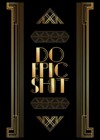 Art Deco Do Epic Shit text. Decorative greeting card, sign with vintage letters.のイラスト素材