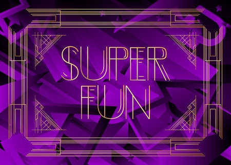 Art Deco Super Fun text. Decorative greeting card, sign with vintage letters.のイラスト素材